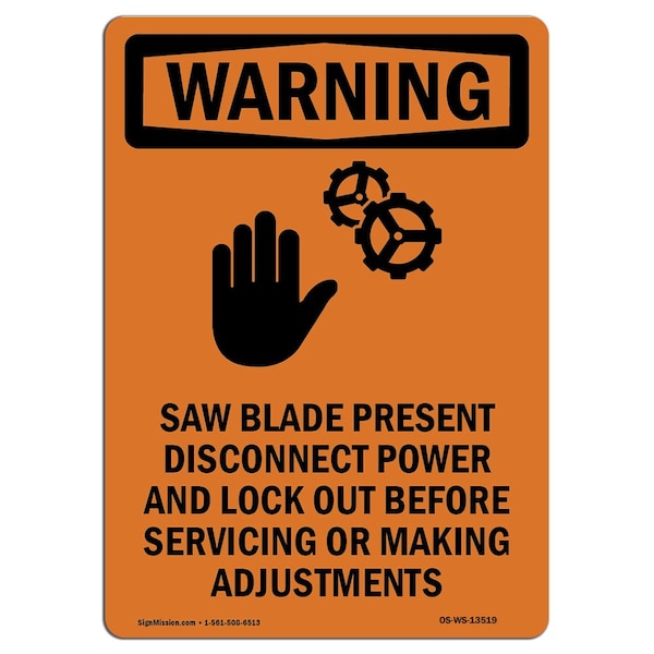 Safety Sign, OSHA WARNING, 5" Height, Saw Blade Present, Portrait, 10PK